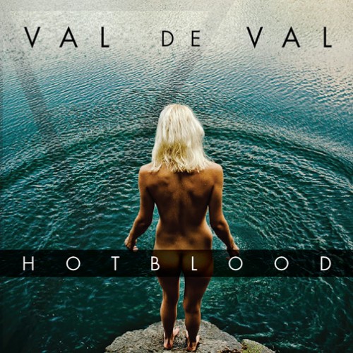 Val de Val – Hot Blood